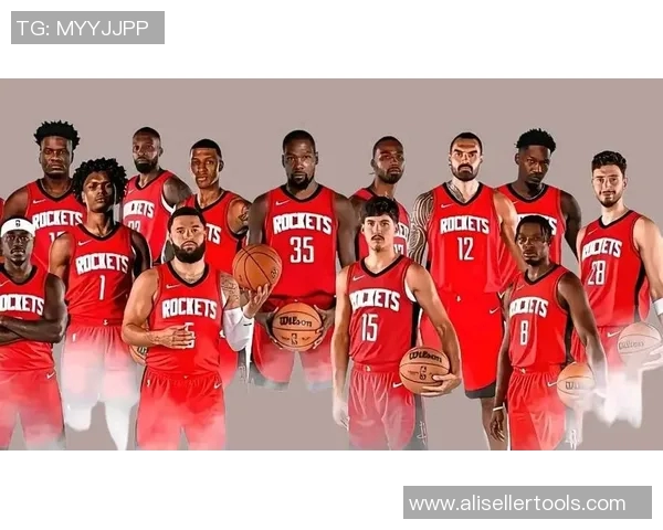 新加盟火箭队球员介绍及潜力评估